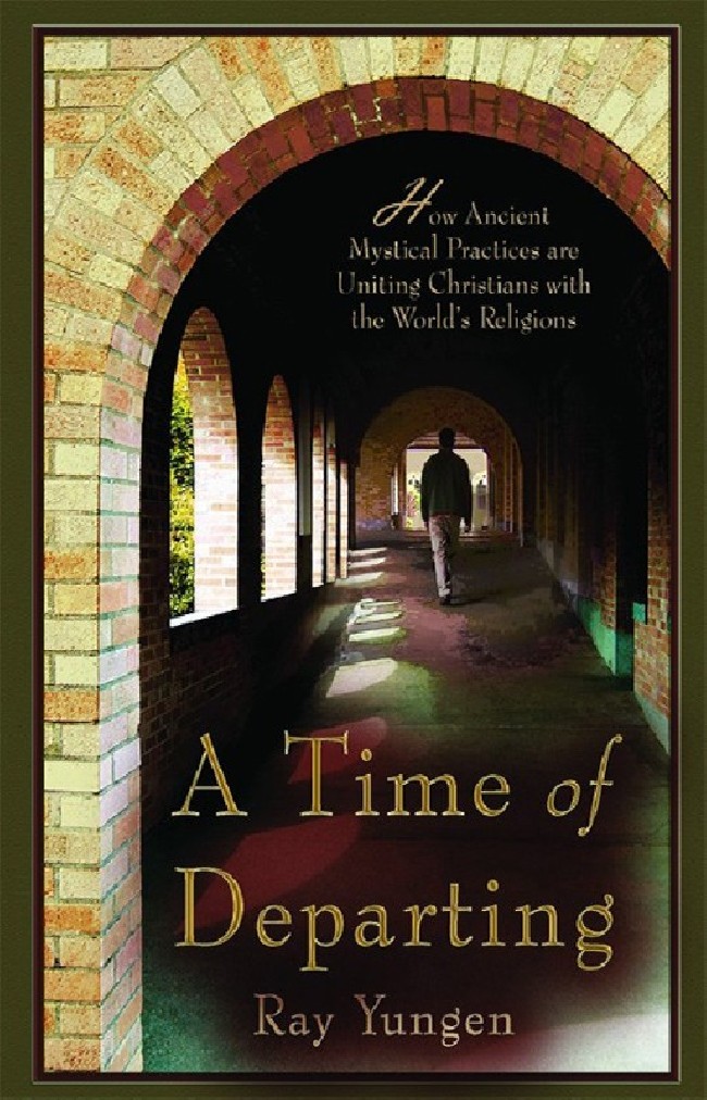 A Time of Departing by Ray Yungen