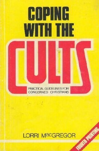 Coping With the Cults by Lorri MacGregor