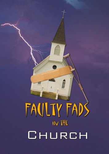 Faulty Fads in the Church