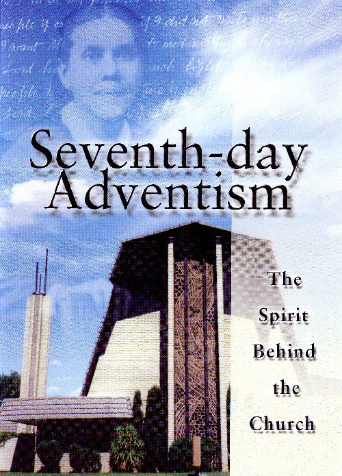 Seventh-day Adventism The Spirit Behind the Church